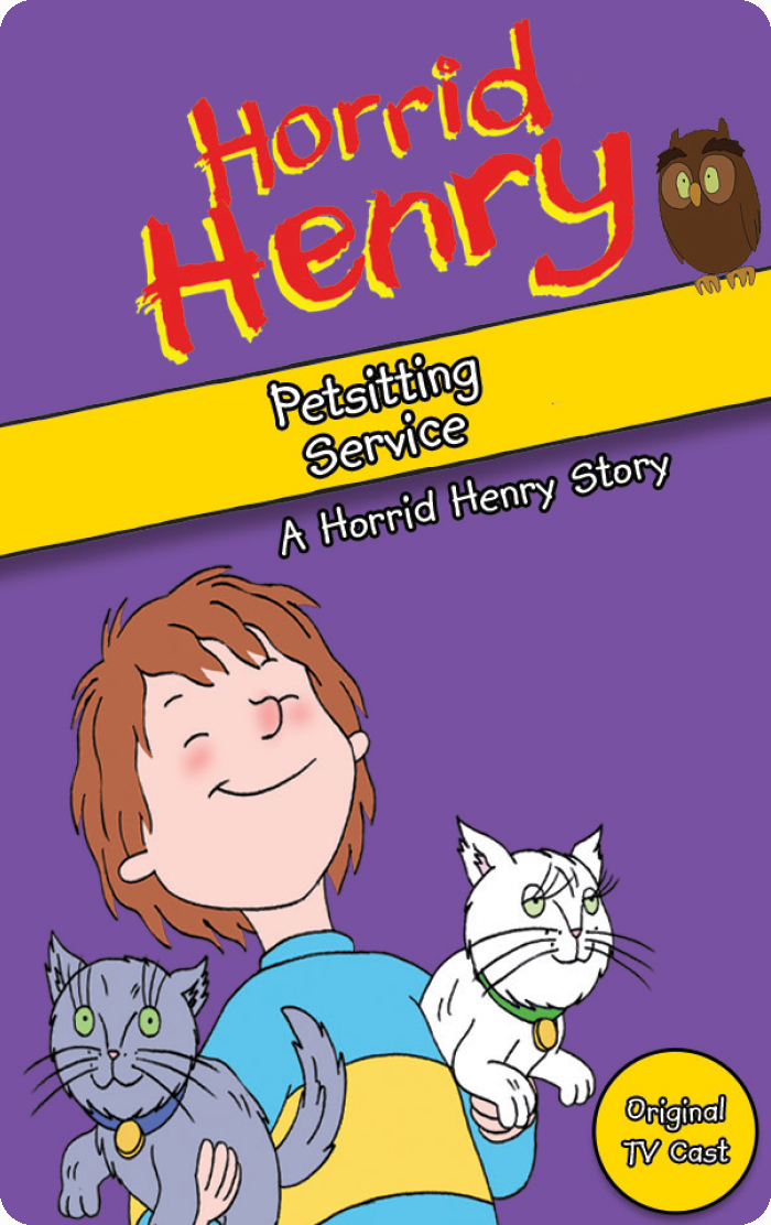 Horrid Henry and the Petsitting Service