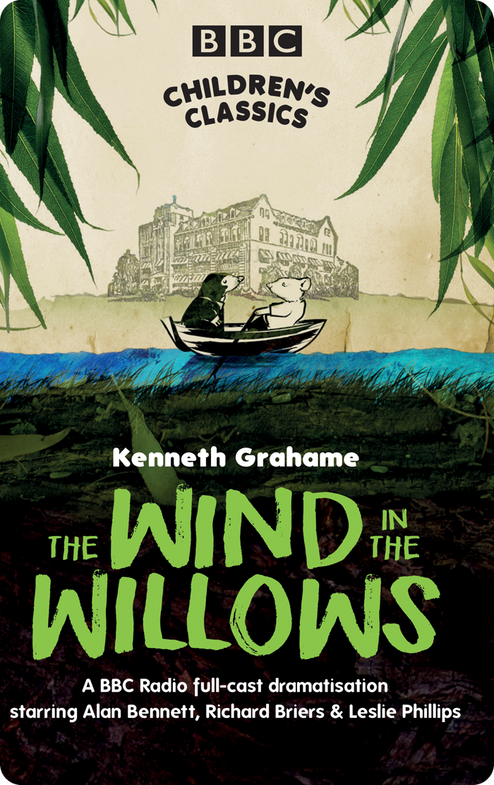 The Wind in the Willows (BBC Children’s Classics)